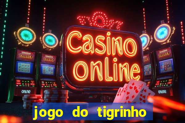 jogo do tigrinho aposta 5 reais